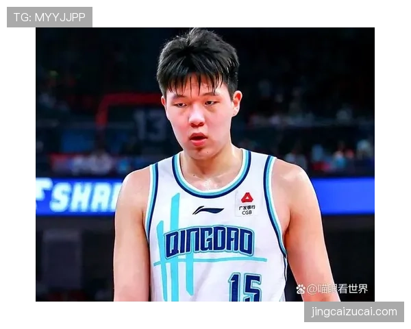 杨瀚森快速成长助力青岛崛起 高位策应能力成战术核心